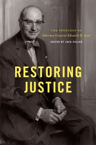RESTORING JUSTICE: THE SPEECHES OF ATTORNEY GENERAL EDWARD By Edward H. VG