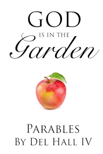 God is in the Garden: Parables, Hall IV, Del