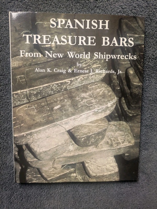 Spanish Treasure Bars from New World Shipwrecks by Alan K. Craig *Signed*