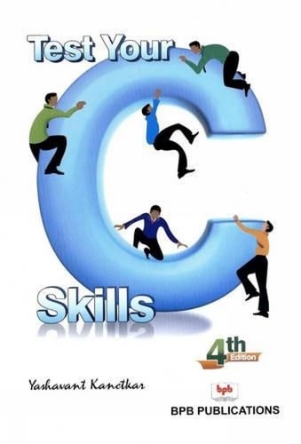Test Your C Skills, Kanetkar, Yashavant P., Good Book