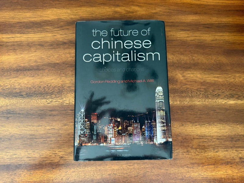 Future of Chinese Capitalism by Gordon Redding and Michael A. Witt – SIGNED X2