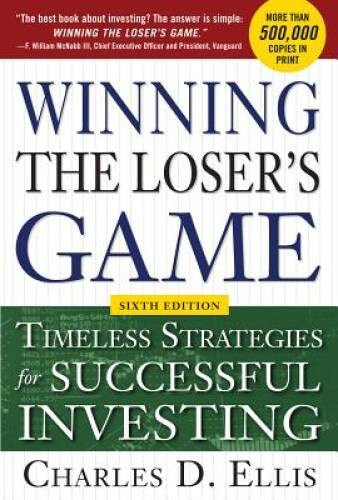 Winning the Loser’s Game, 6th edition: Timeless Strategies for Successful – GOOD