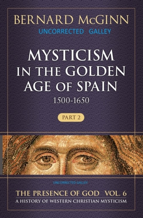 Mysticism in the Golden Age of Spain 1500-1650 Paperback Bernard
