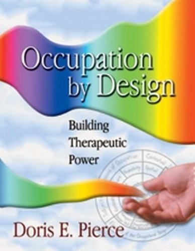 Occupation by Design: Building Ther…, Doris E. Pierce