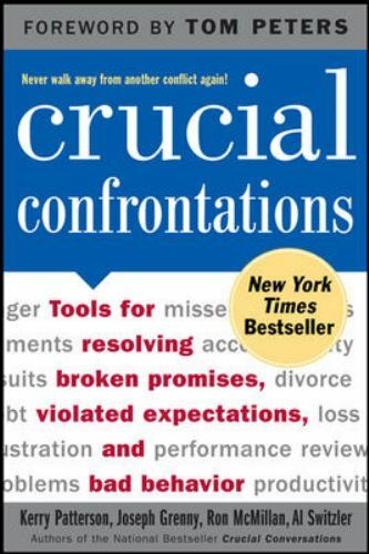 Crucial Confrontations: Tools for Resolving Broken Promises, Violated…