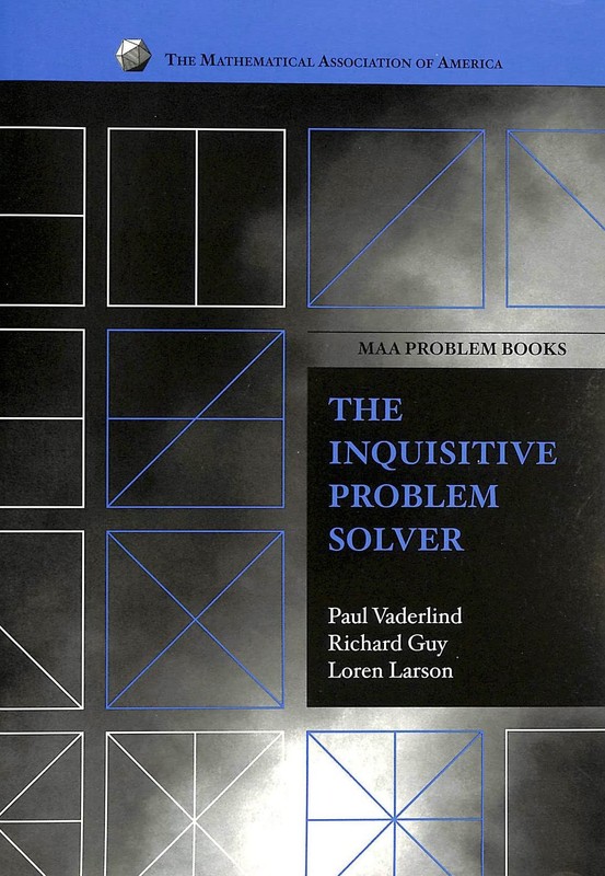 The Inquisitive Problem Solver (MAA Problem Book Series) by Vaderlind