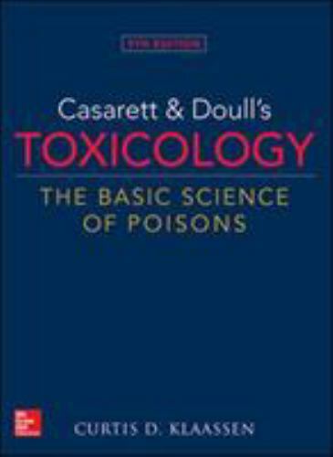 Casarett and Doulls Toxicology : The Basic Science of Poisons, Hardcover by K…