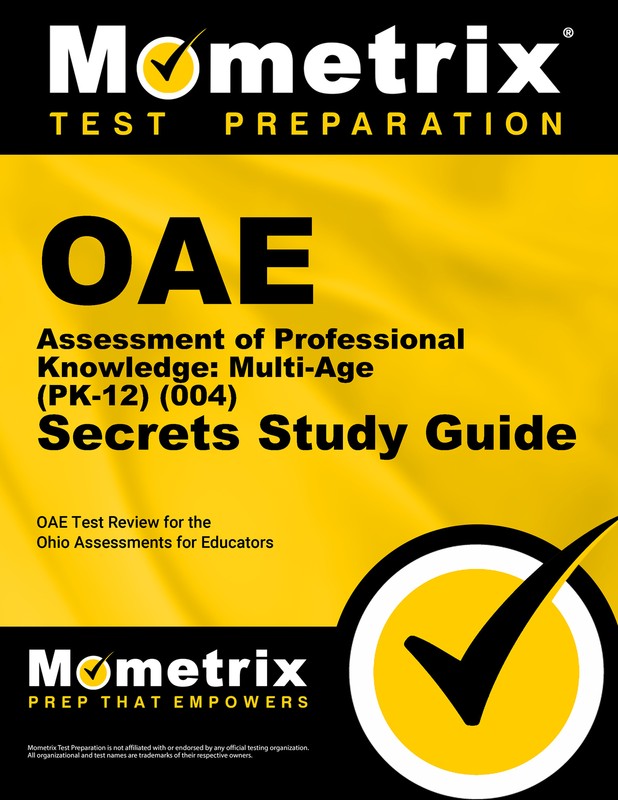 OAE Assessment of Professional Knowledge: Multi-Age (PK-12) (004) Secrets