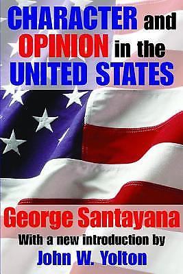 Character and Opinion in the United States (Library of Conservative Thought), Sa