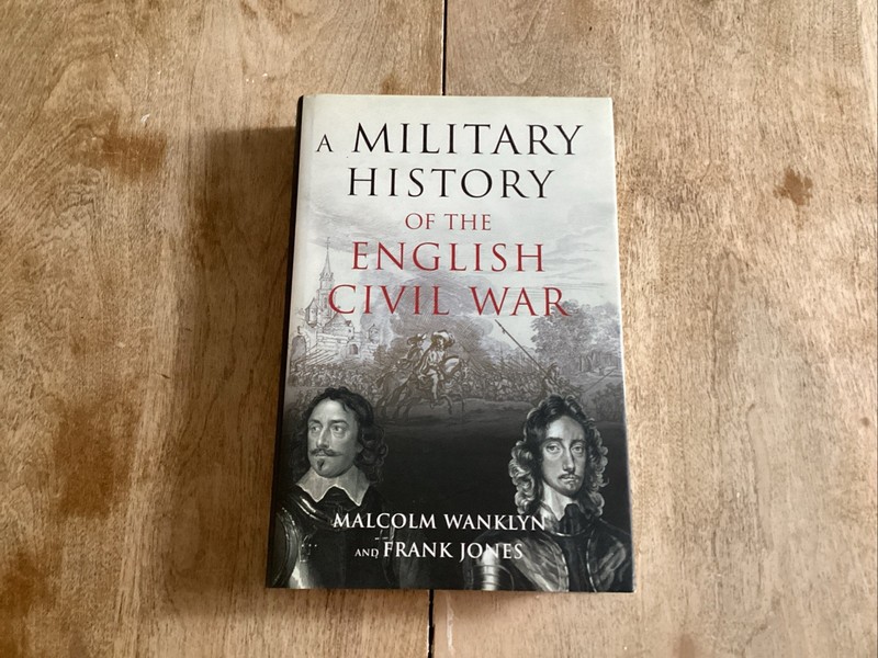 A Military History of the English Civil War by Wanklyn, Malcolm & Frank Jones