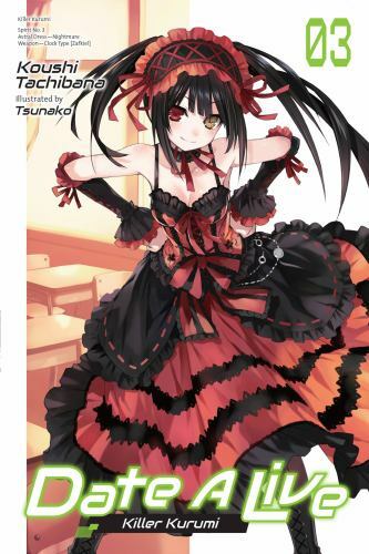 Date A Live, Vol. 3 (light novel): Killer Kurumi (Date A Live (light novel), 3),