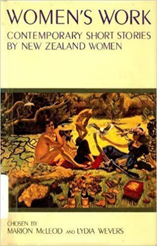 Women’s Work: Contemporary Short Stories by New Zealand Women (New Zealand Clas