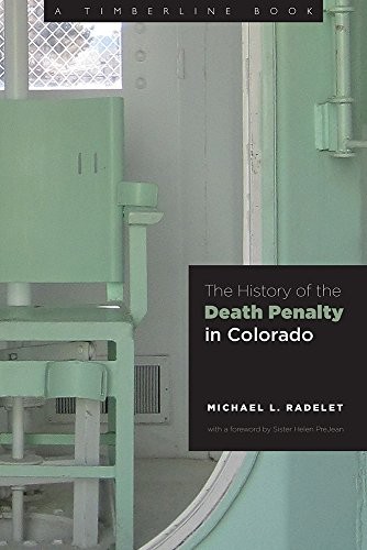 THE HISTORY OF THE DEATH PENALTY IN COLORADO (TIMBERLINE By Michael Radelet *VG*