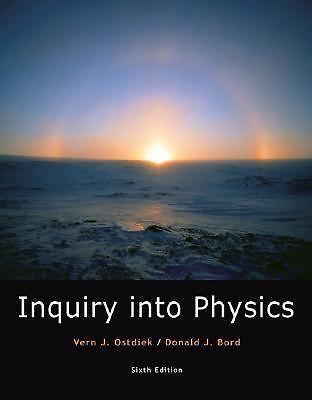 Inquiry into Physics by Vern J. Ostdiek; Donald J. Bord