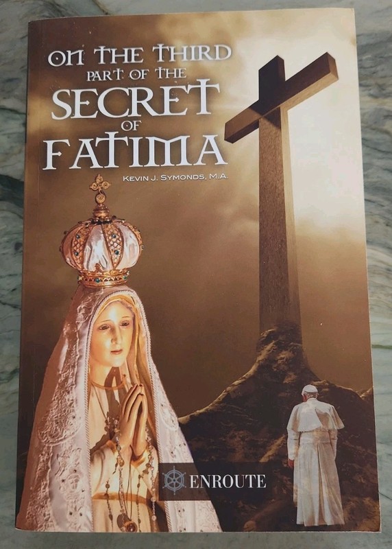 On the Third Part of the Secret of Fatima : Second Printing by Kevin Symonds…