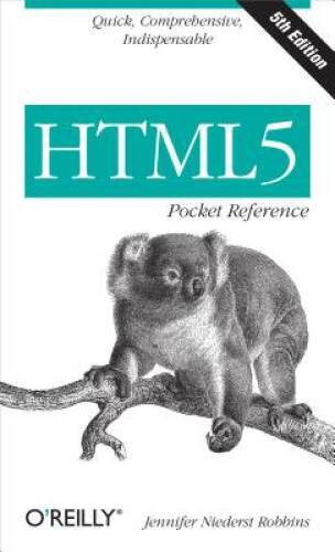 HTML5 Pocket Reference: Quick, Comprehensive, Indispensable (Pocket Refer – GOOD