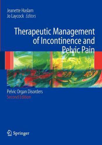 Therapeutic Management of Incontinence and Pelvic Pain : Pelvic Organ…