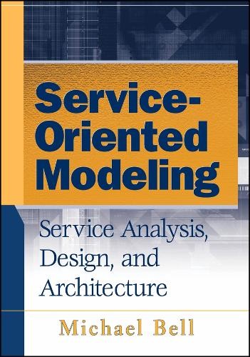 Michael Bell Service-Oriented Modeling (Hardback) (UK IMPORT)