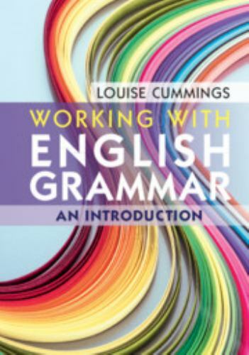 Working with English Grammar: An Introduction by Cummings, Louise