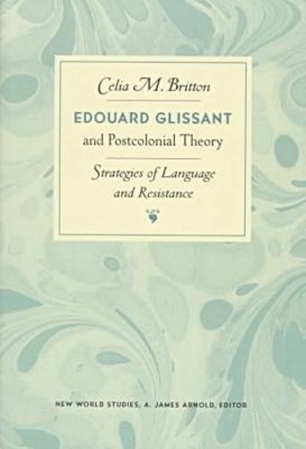 Celia Britton Edouard Glissant and Postcolonial Theory (Paperback) (UK IMPORT)
