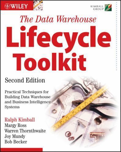 Data Warehouse Lifecycle Toolkit by Bob Becker, Wa