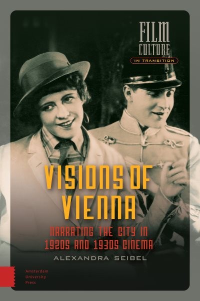 Visions of Vienna : Narrating the City in 1920s and 1930s Cinema, Hardcover b…