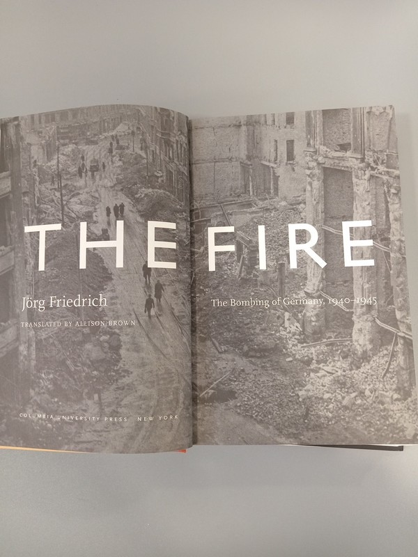 The Fire: The Bombing of Germany, 1940-1945 : Jorg Friedrich BK970 gallery