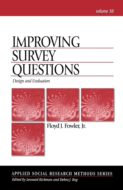 Improving Survey Questions: Design and Evaluation (Applied Social Research M…