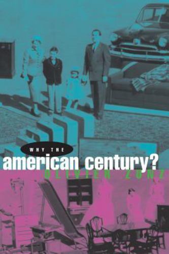 Why the American Century, Paperback by Zunz, Olivier, Like New Used, Free shi…