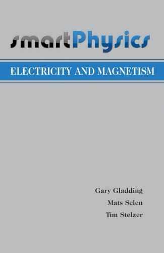 SmartPhysics Ser.: Electricity and Magnetism by Mats Selen, Gary Gladding and…