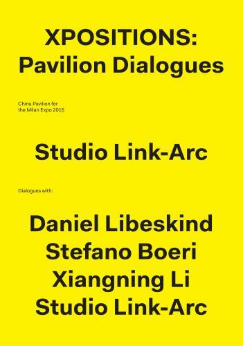 Xpositions: The Pavilion Dialogues by Lu, Yichen,Namkung, Kenneth,Cai, Qinwen,D