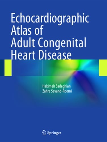 Echocardiographic Atlas of Adult Congenital Heart Disease by Hakimeh Sadeghian