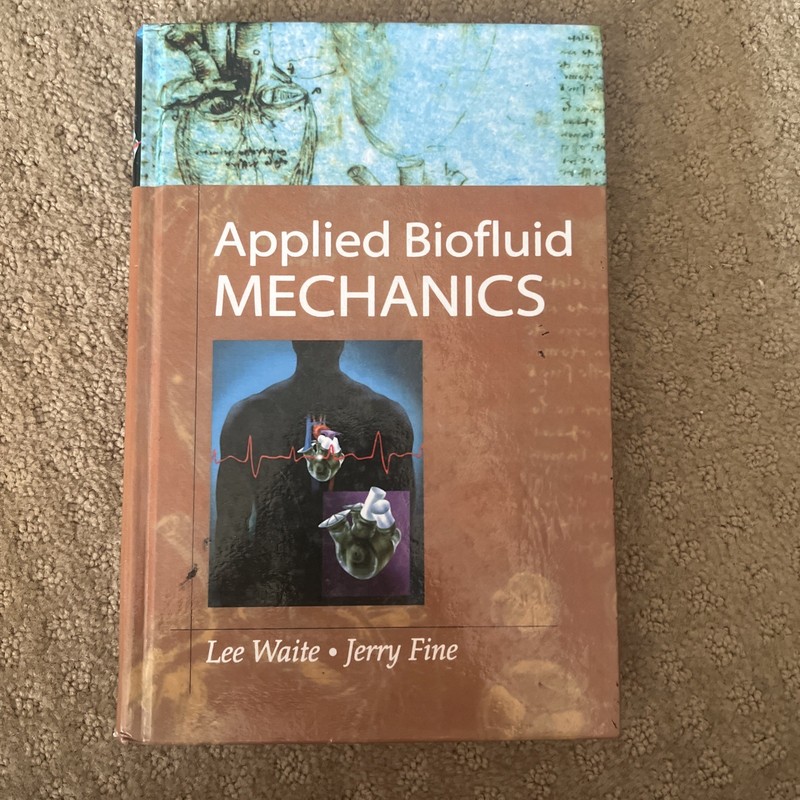 Applied Biofluid Mechanics 2007 McGraw-Hill by Lee Waite & Jerry Fine Hardcover