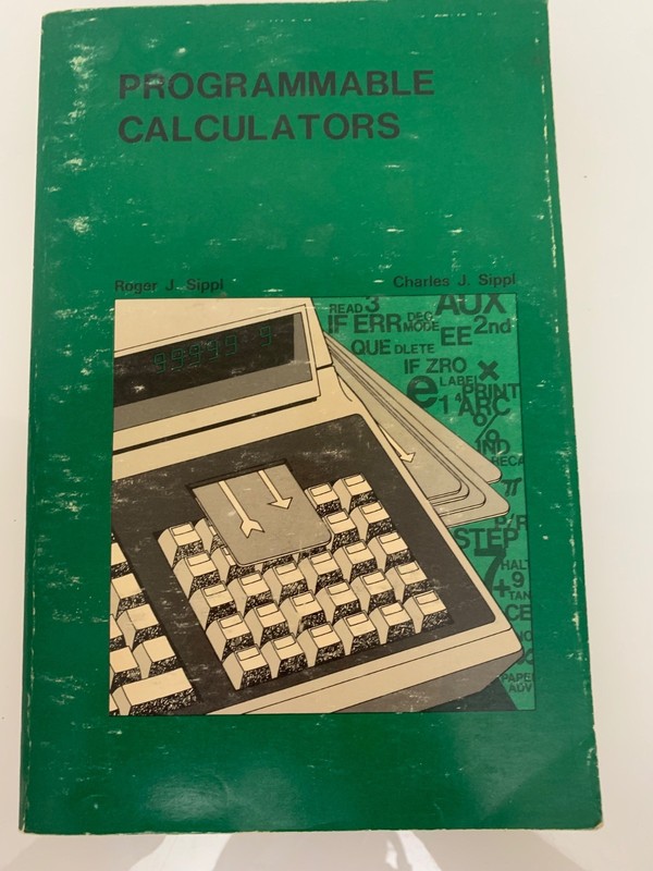 Programmable calculators: How to Use Them by Charles Sippl TPB 1978 Good