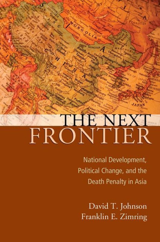 The Next Frontier: National Development, Political Change, and the Death Penalty