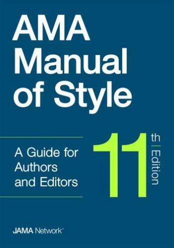 AMA Manual of Style: A Guide for Authors and Editors - Network Editors, The JAMA
