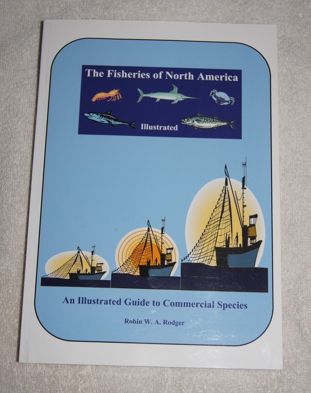 The Fisheries of North America – Guide to Commercial Species (2006)