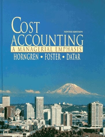 Cost Accounting: A Managerial Emphasis