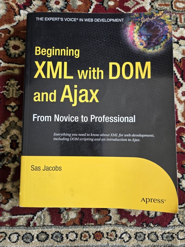 Beginning XML with DOM and Ajax: From Novice to Professional – Like New