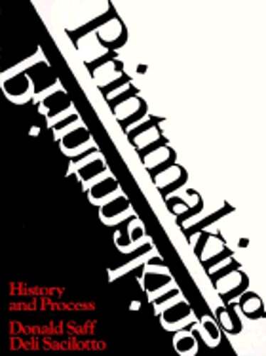 Printmaking: History and Process by Donald Saff: Used