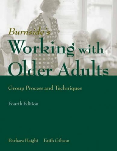 Working with Older Adults: Group Process and T- 9780763747701, paperback, Haight