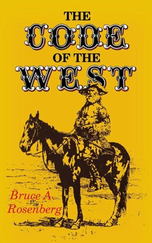 Code of the West by Bruce A Rosenberg: New