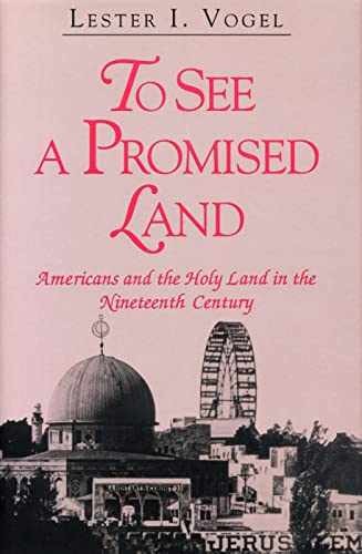 To See A Promised Land: Americans – Hardcover, by Vogel Lester I. – Very Good u