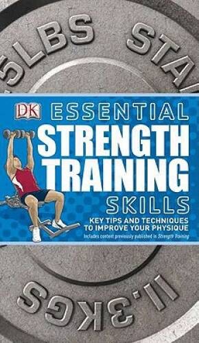 Essential Strength Training Skills (Essential Skills) – Paperback – VERY GOOD