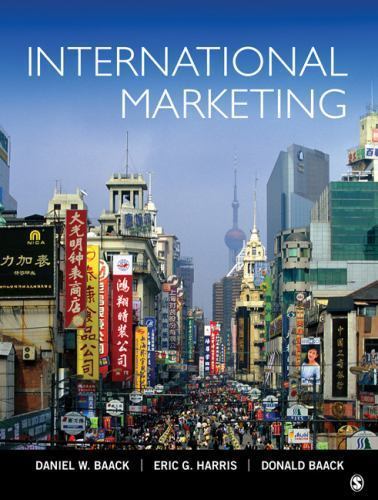 International Marketing by Baack, Daniel W.; Harris, Eric G.; Baack, Donald E.