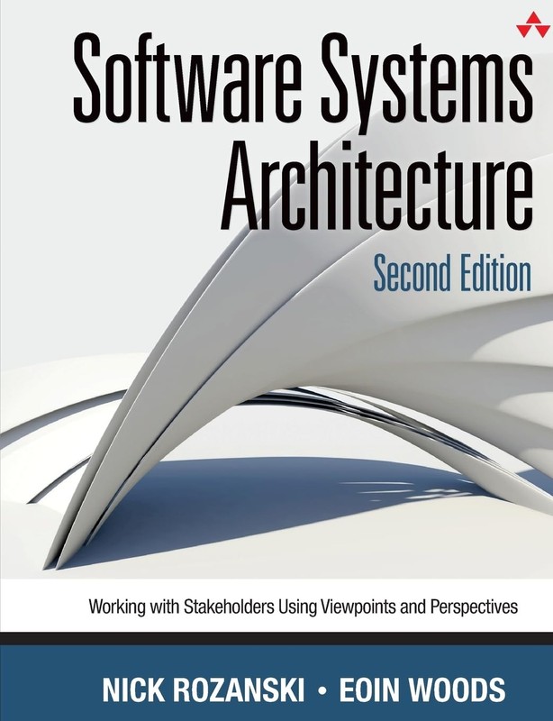 Software Systems Architecture: Working With Stakeholders Using Viewpoints an…