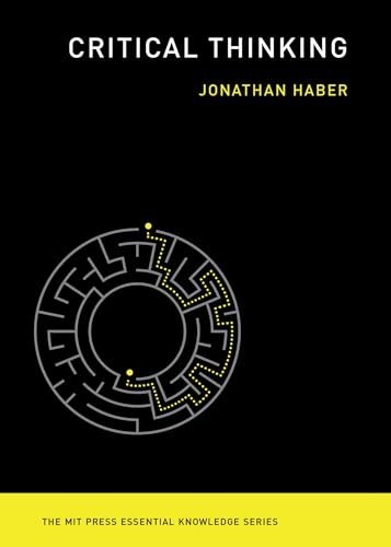 Critical Thinking (MIT Press Essenti…, Jonathan Haber