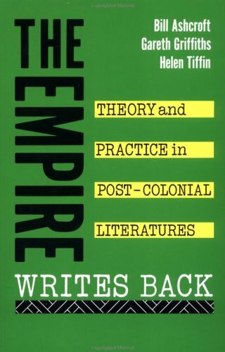 The Empire Writes Back: Theory and Practice in Post-Colonial Li