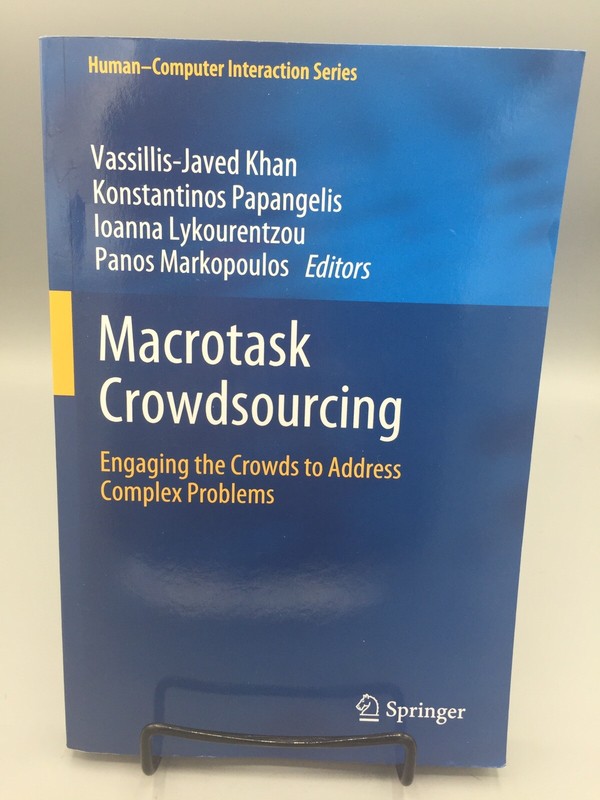 Macrotask Crowdsourcing: Engaging The Crowds Address Complex Problems