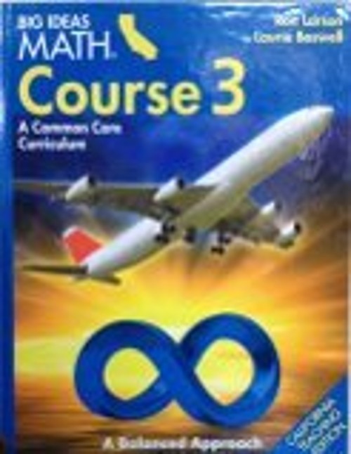 Big Ideas Math Course 3 : A Common Core Curriculum California Tea